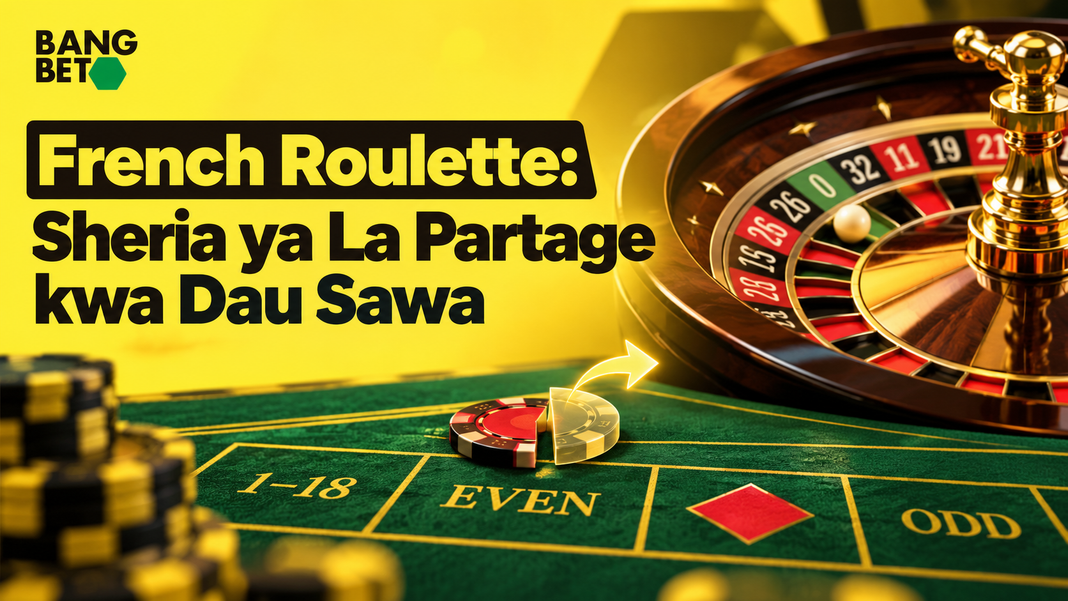 French Roulette: Sheria ya La Partage kwa Dau Sawa