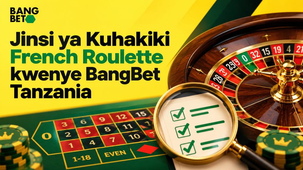 jinsi-ya-kuhakiki-french-roulette-kwenye-bangbet-tanzania.