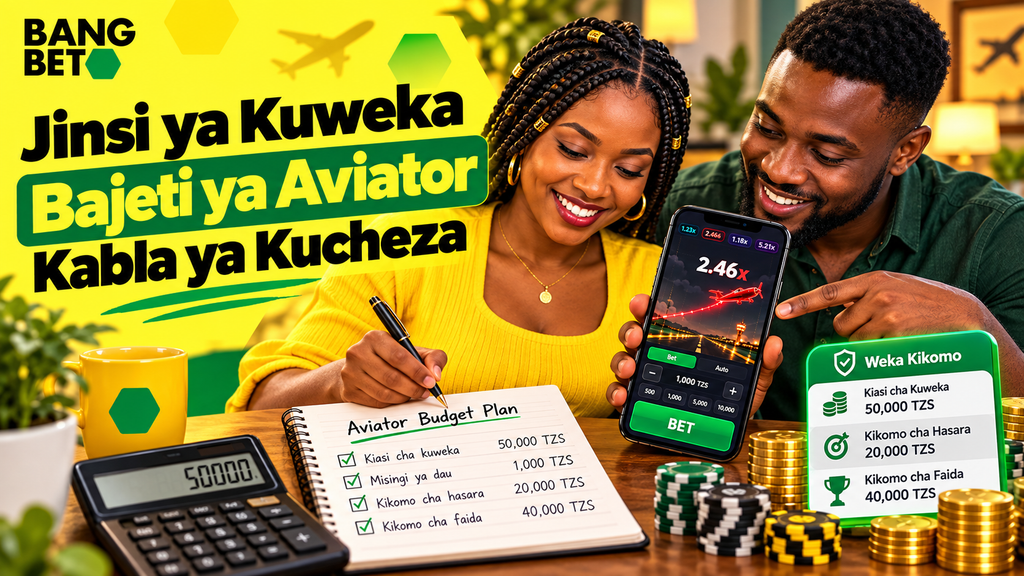 Jinsi ya Kuweka Bajeti ya Aviator Kabla ya Kucheza