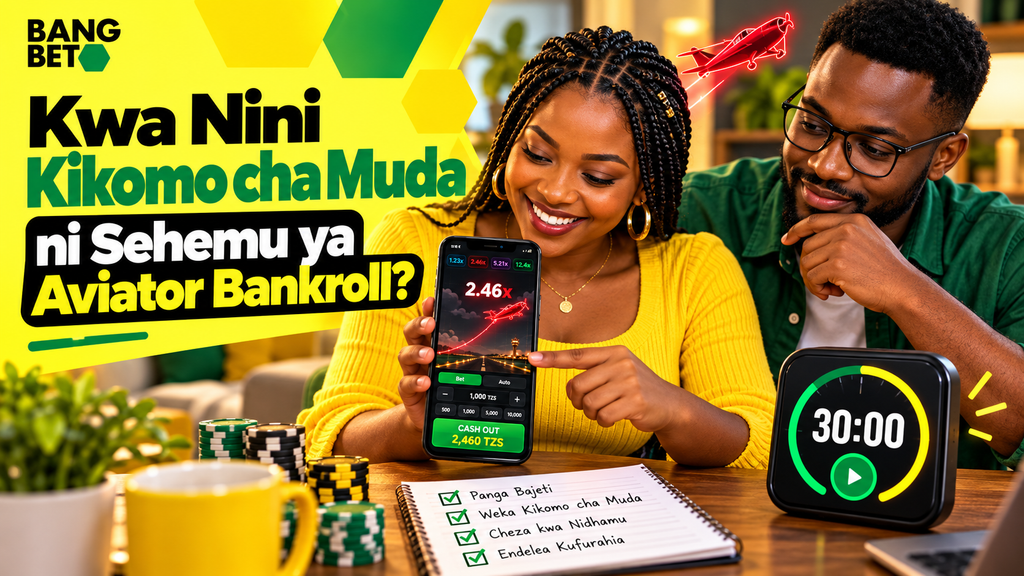 Kwa Nini Kikomo cha Muda ni Sehemu ya Aviator Bankroll?