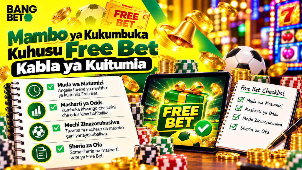 mambo-ya-kukumbuka-kabla-ya-kutumia-free-bet
