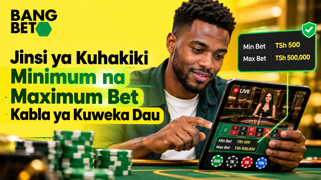 Jinsi ya Kuhakiki Minimum na Maximum Bet Kabla ya Kuweka Dau