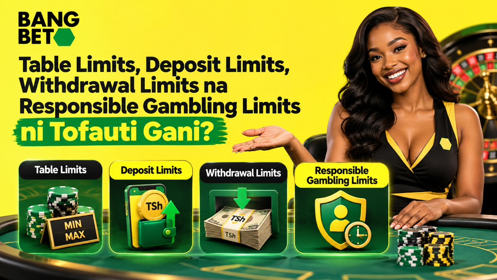 Tofauti Kati ya Table Limits, Deposit Limits na Withdrawal Limits