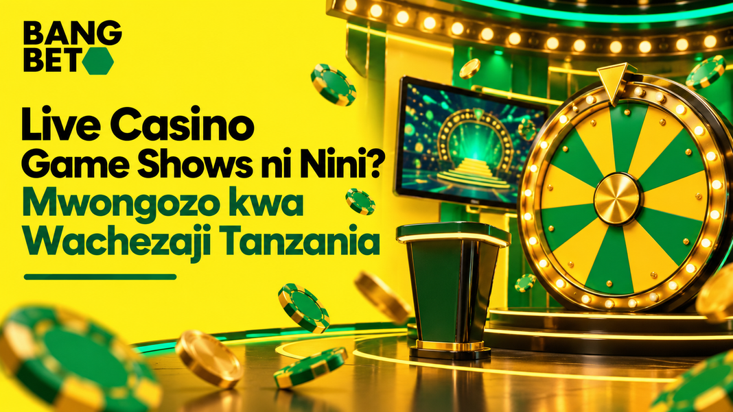 Live Casino Game Shows ni Nini? Mwongozo kwa Wachezaji Tanzania
