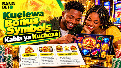 Kuelewa Bonus Symbols Kabla ya Kucheza Michezo ya Sloti Mwongozo wa kuangalia maana ya bonus symbol, wakati inapowashwa, na tofauti yake na Wild na Scatter kwenye sloti.