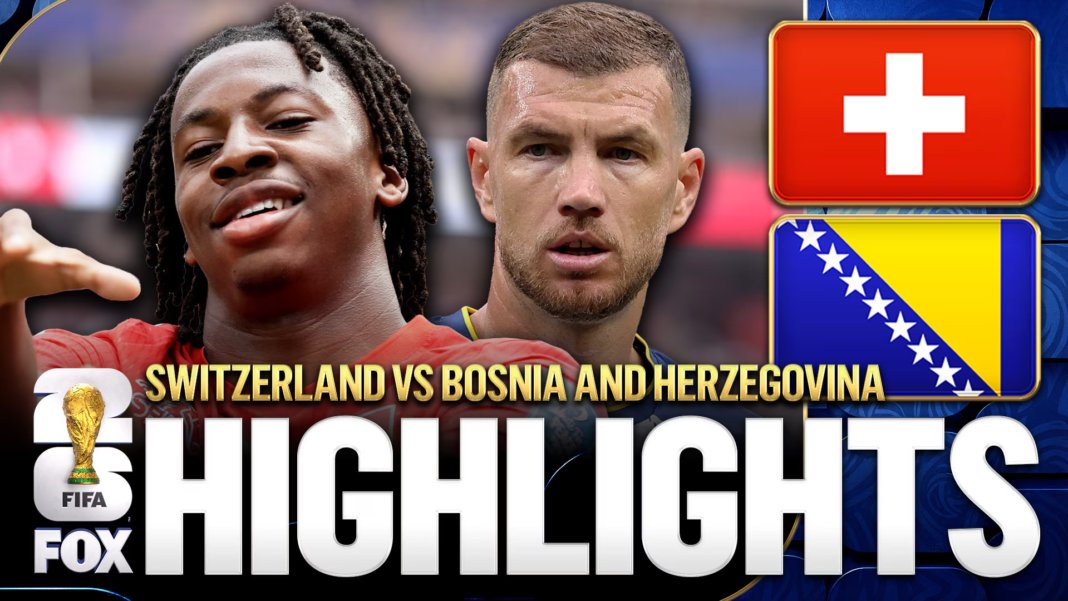 Switzerland vs Bosnia and Herzegovina Highlights: Key Moments, Goals & Match Analysis