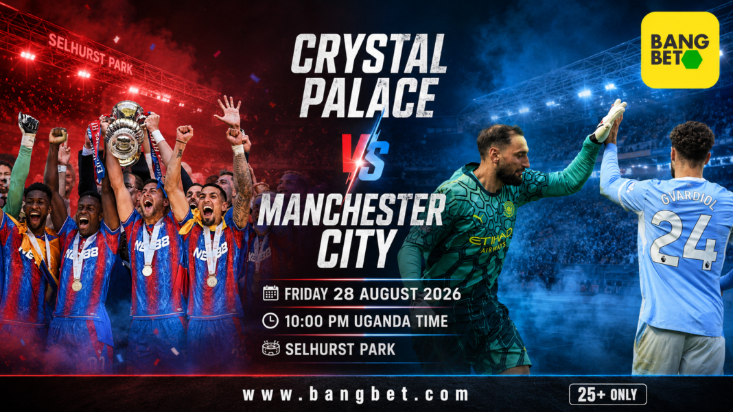 Bangbet match flyer showing Crystal Palace players celebrating with a trophy and Manchester City players high-fiving, alongside the fixture date, Uganda kick-off time and Selhurst Park venue