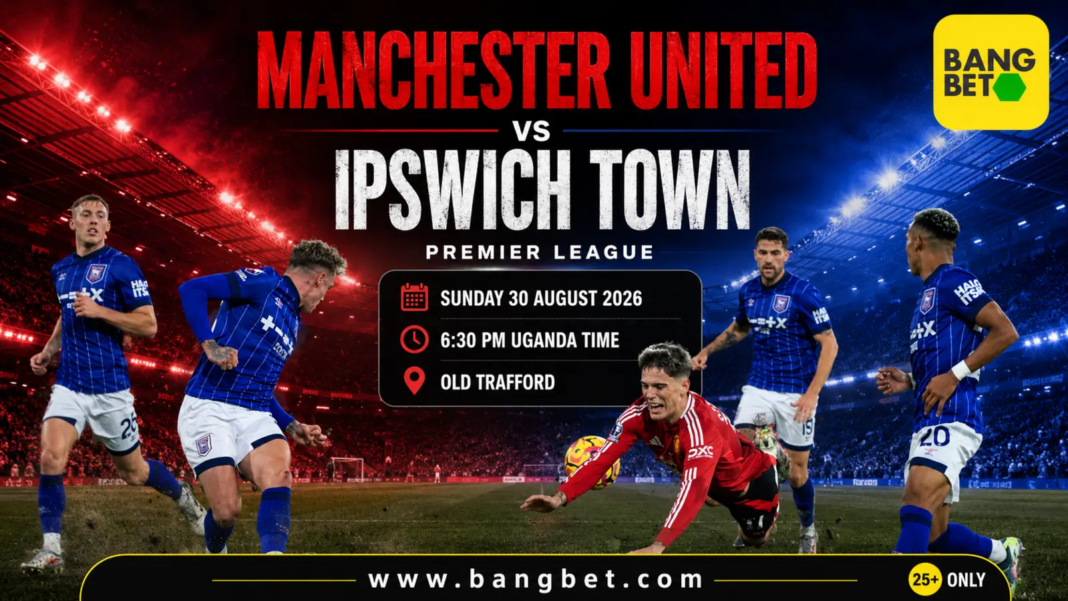 Manchester United vs Ipswich Preview, Prediction and Team News