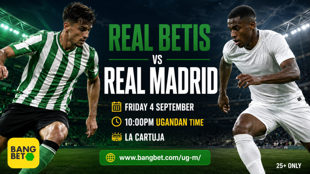 Real Betis vs Real Madrid Preview and Prediction