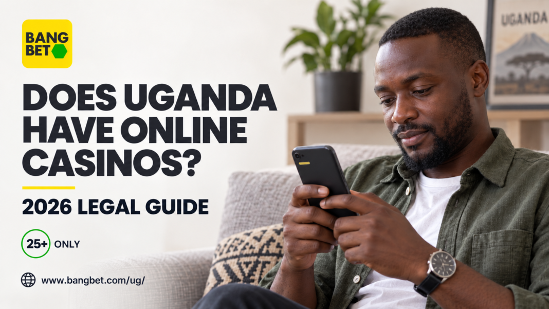 Does Uganda Have Online Casinos? 2026 Legal Guide