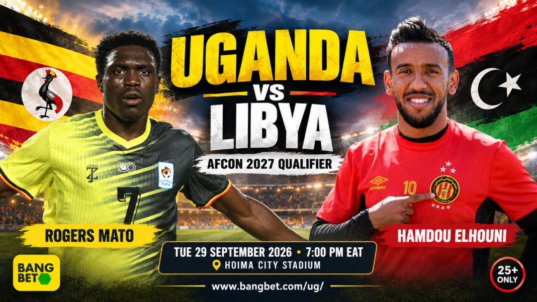 Rogers Mato and Hamdou Elhouni feature on the Uganda versus Libya AFCON qualifier poster.